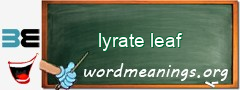 WordMeaning blackboard for lyrate leaf